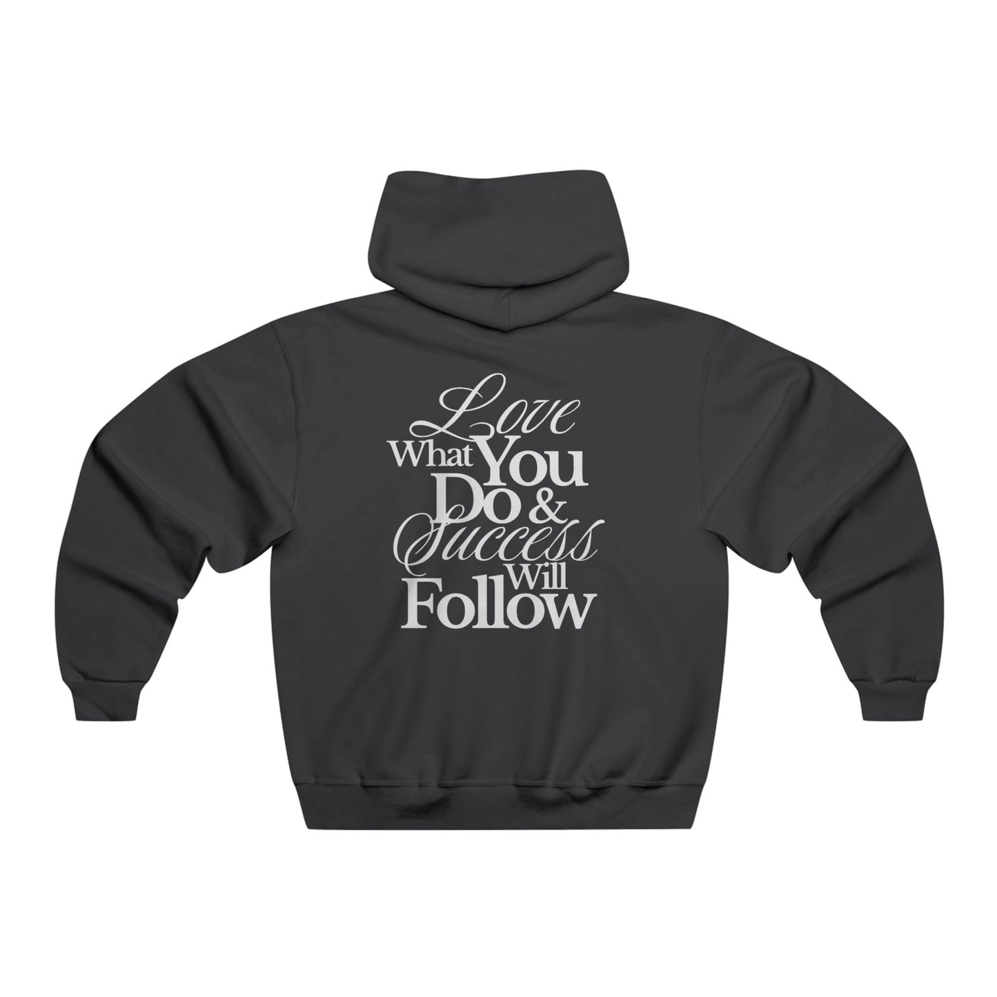 Inspirational Hoodie: Love What You Do & Success Will Follow, Motivational Sweatshirt, Gift for Him, Casual Wear, Cozy Apparel, [...]