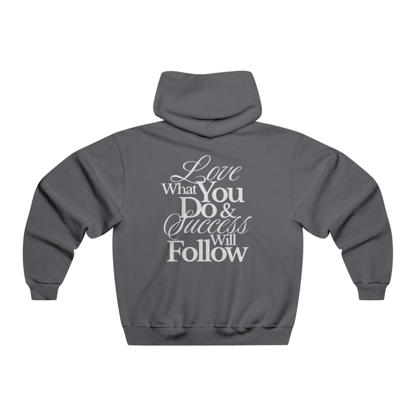 Inspirational Hoodie: Love What You Do & Success Will Follow, Motivational Sweatshirt, Gift for Him, Casual Wear, Cozy Apparel, [...]
